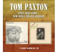 TOM PAXTON - PEACE WILL COME / NEW SONGS FOR OLD FRIENDS