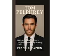 TOM PELPHREY: Hollywood’s Hidden Gem - The Journey of an Emmy-Winning Actor