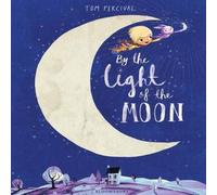 Tom Percival By the Light of the Moon Paperback Book Tom Percival Multicolor