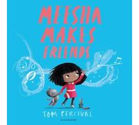 Tom Percival Meesha Makes Friends : A Big Bright Feelings Book Paperback Tom Percival Multicolor