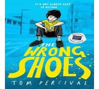 Tom Percival The Wrong Shoes Hardback Book in White Tom Percival White