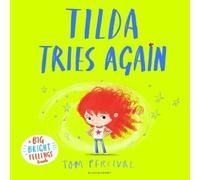Tom Percival Tilda Tries Again : A Big Bright Feelings Book Paperback Tom Percival Multicolor