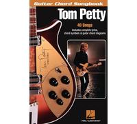 Tom Petty - Guitar Chord Songbook | 40 Classic Songs with Lyrics and Chord Diagrams | Play Free Fallin', American Girl and Runnin' Down a Dream | Sheet Music for Guitarists (Guitar Chord Songbooks)