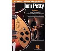 Tom Petty - Guitar Chord Songbook | 40 Classic Songs with Lyrics and Chord Diagrams | Play Free Fallin', American Girl and Runnin' Down a Dream | Sheet Music for Guitarists (Guitar Chord Songbooks)