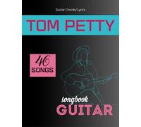 Tom Petty Guitar Songbook: Guitar Chords/Lyrics