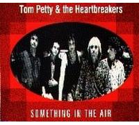 Tom Petty & The Heartbreakers - Something In The Air (UK Import)