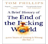 Tom Phillips A Brief History of the End of the F*cking World : The hilarious Tom Phillips Multicolor