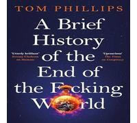 Tom Phillips A Brief History of the End of the F*cking World : The hilarious Tom Phillips Multicolor