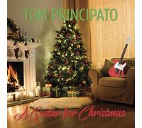 Tom Principato - A Guitar for Christmas
