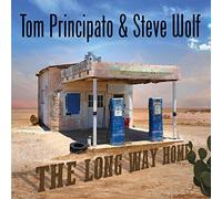 Tom Principato & Steve Wolf The Long Way Home (CD) Album (US IMPORT)