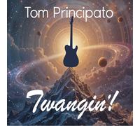 TOM PRINCIPATO - Twangin'!