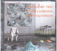 Tom Rainey Trio - Hotel Grief