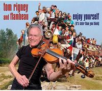 Tom Rigney & Flambeau - Enjoy Yourself (it's Later Than You Think)