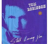 Tom Robinson - Still Loving You