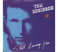 Tom Robinson - Tom Robinson - Still Loving You - Castaway Records - TR 4