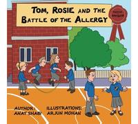 Tom, Rosie, and the battle of the allergy: Adventure stories for kids, story on food allergy, healthy values