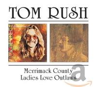 Tom Rush - Merrimack County/Ladies Love