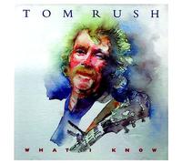 Tom Rush - What I Know