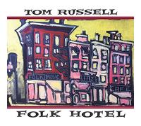 Tom Russell - Folk Hotel