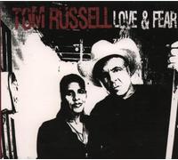 Tom Russell - Love & Fear