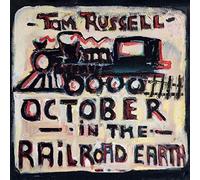 Tom Russell - October In The Railroad Earth [VINYL]