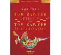 Tom Sawyer detectiv. Tom Sawyer in strainatate