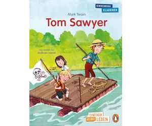 Tom Sawyer: Erstlesebuch ab 7 Jahren - für geübte Leseanfänger ab der 2. Klasse