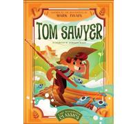 Tom Sawyer: Inspired by the Masterpiece by Mark Twain (Easy Illustrated Classics)