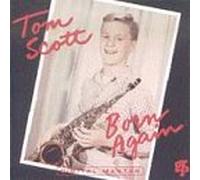 Tom Scott - Born Again by Tom Scott