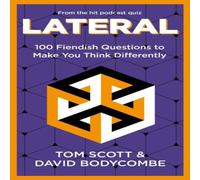 Tom Scott Lateral : 100 Fiendish Questions to Make You Think Differently Tom Scott Multicolor