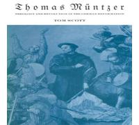 Tom Scott Thomas Muntzer : Theology & Revolution in the German Reformation Tom Scott Multicolor