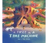 Tom Sears Tree is a Time Machine Hardback Book Tom Sears Multicolor