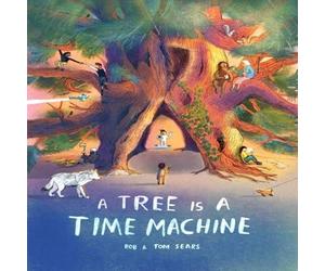 Tom Sears Tree is a Time Machine Hardback Book Tom Sears Multicolor