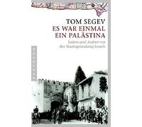 Tom Segev Doris Es war einmal ein Palästina: Juden und Araber vor der (Hardback)