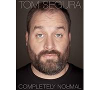 Tom Segura: Completely Normal