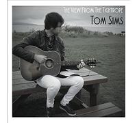 Tom Sims - The View From The Tightrope