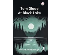 Tom Slade At Black Lake (Edition1)