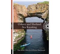 Tom Smith Chris Jex Rachel Shucksmit Orkney and Shetland Sea Kayakin (Paperback)