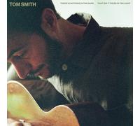 Tom Smith - There Is Nothing In The Dark That Isn’t There In The Light