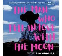 Tom Spanbauer Man Who Fell In Love With The Moon Paperback Book Tom Spanbauer Multicolor