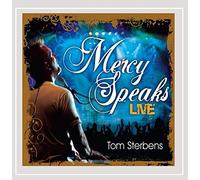 Tom Sterbens - Mercy Speaks Live