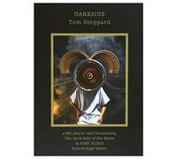 Tom Stoppard - Darkside, Tom Stoppard A Play For Radio Incorporating The Dark Side Of The Moon By Pink Floyd