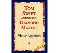 Tom Swift Among the Diamond Makers