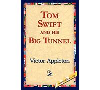 Tom Swift and His Big Tunnel
