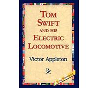 Tom Swift and His Electric Locomotive