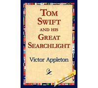 Tom Swift and His Great Searchlight
