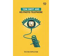 Tom Swift And His Photo Telephone