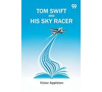 Tom Swift And His Sky Racer