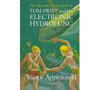 Tom Swift and the Electronic Hydrolung: The Adventures of Tom Swift, Jr.