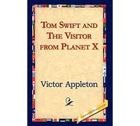 Tom Swift and the Visitor from Planet X